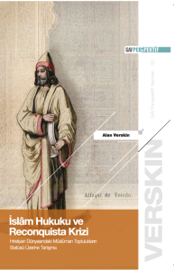 İslâm Hukuku ve Reconquista Krizi Hristiyan Dünyasındaki Müslüman Toplulukların Statüsü Üzerine Tartışma
