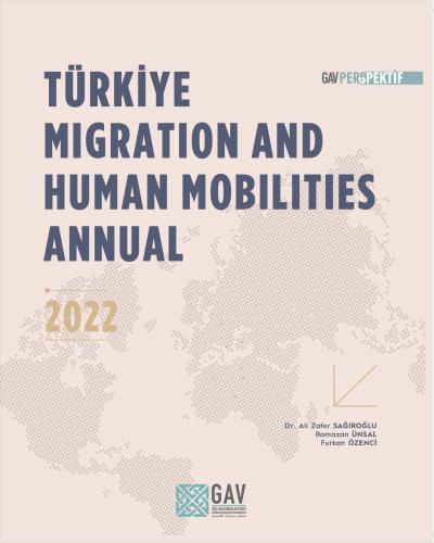 Türkiye Migration and Human Mobilities Annual 2022 (Free/Ücretsiz)