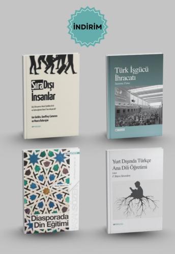 <br>● Sıra Dışı İnsanlar<br>● Yurt Dışında Türkçe Ana Dili Öğretimi<br>● Diasporada Din Eğitimi<br>● Türk İşgücü İhracatı <br>