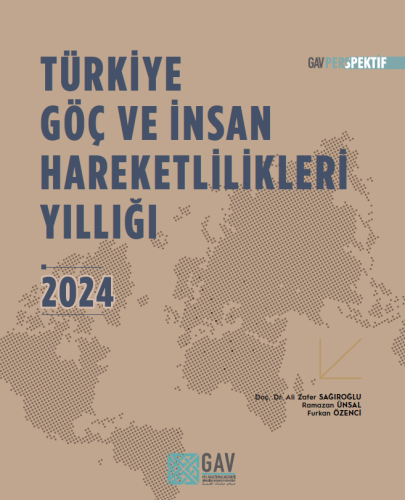 2024 Türkiye Göç ve İnsan Hareketlilikleri Yıllığı