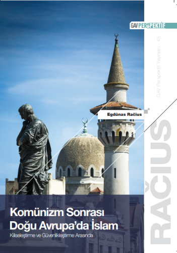 Komünizm Sonrası Doğu Avrupa’da İslam